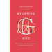 Enjoying God: Experience the Power and Love of God in Everyday Life