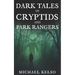 Dark Tales of Cryptids and Park Rangers