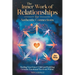 The Inner Work of Relationships for Authentic Connections: Healing Your Inner Child and Building Genuine Emotional Ties from Within