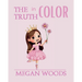 The Truth in Color