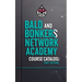 Bald and Bonkers Network Academy Course Catalog: First Edition