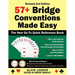 57+ Bridge Conventions Made Easy: The New Go-To Quick Reference Book
