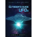 The Outsider's Guide to UFOs Volume 2: What are they?