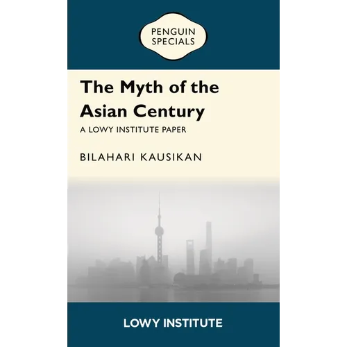 The Myth of the Asian Century: Penguin Specials