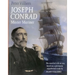Joseph Conrad: Master Mariner: The Novelist's Life At Sea, Based on a Previously Unpublished Study by Alan Villiers