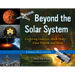 Beyond the Solar System: Exploring Galaxies, Black Holes, Alien Planets, and More; A History with 21 Activities Volume 49