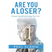 Are you a Loser?: Change Your Mind, Change Your life