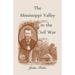 The Mississippi Valley in the Civil War