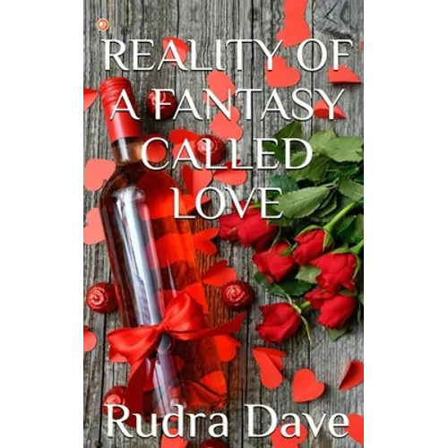 Reality of A Fantasy Called Love