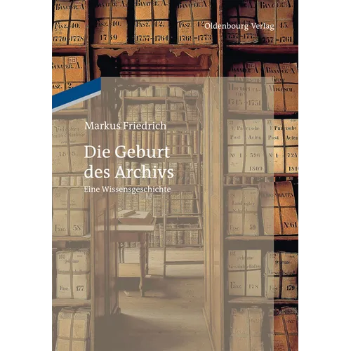 Die Geburt des Archivs