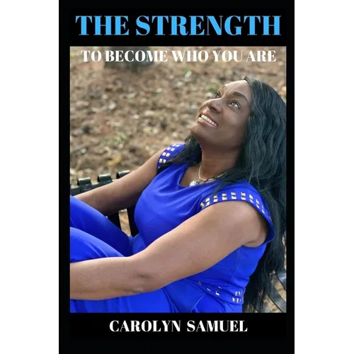 The Strength to Become Who You Are
