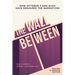 The Wall Between: How October 7 and Gaza Have Reshaped the Narratives