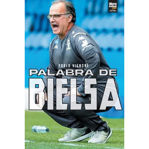 Palabra de Bielsa