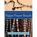 Pagan Prayer Beads: Magic and Meditation with Pagan Rosaries