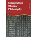 Interpreting Chinese Philosophy: A New Methodology