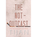 The Not-Outcast (Hardcover Edition)