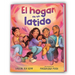 El Hogar Es Un Latido / Home Is a Heartbeat