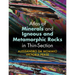 Atlas of Minerals and Igneous and Metamorphic Rocks in Thin-Section