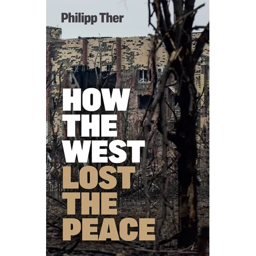 How the West Lost the Peace: The Great Transformation Since the Cold War