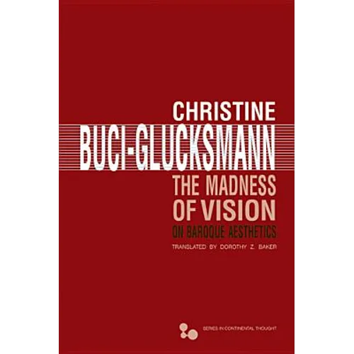 The Madness of Vision: On Baroque Aesthetics Volume 44