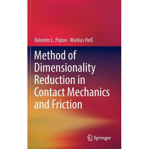Method of Dimensionality Reduction in Contact Mechanics and Friction