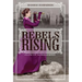 Rebels Rising