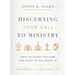 Discerning Your Call to Ministry: How to Know for Sure and What to Do about It