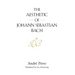 The Aesthetic of Johann Sebastian Bach