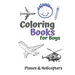Coloring Books for Boys Planes & Helicopters: Awesome Cool Planes & Helicopters Coloring Book For Boys Aged 6-12