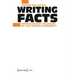 Writing Facts: Interdisciplinary Discussions of a Key Concept in Modernity