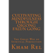 Cultivating Mindfulness through Qigong Falun Gong: The Great Way of Spiritual Perfection