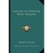 Lessons In Spiritual Mind Healing