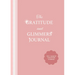 The Gratitude and Glimmers Journal: The 5 Minute Nighttime Journal (Daily Reflection Journal, Self-Care & Wellness)