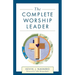 The Complete Worship Leader