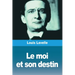 Le moi et son destin