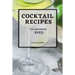Cocktail Recipes 2022: For Beginners