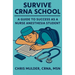 Survive CRNA School: Guide to Success as a Nurse Anesthesia Student