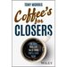 Coffee's for Closers: The Best Real Life Sales Book You'll Ever Read