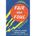 Fair and Foul: Beyond the Myths and Paradoxes of Sport