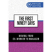The First Ninety Days: Moving from Co-Worker to Manager