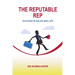 The Reputable Rep: Success in Sales and Life