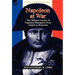 Napoleon at War: the Military Career of Napoleon Bonaparte from Toulon to Waterloo
