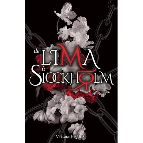 De Lima à Stockholm: Tome 1