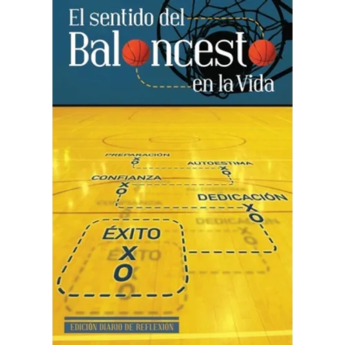 El Sentido Del Baloncesto En La Vida: Diario de Reflexión