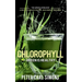 Chlorophyll - Green is Healthy: The green lifeblood - a decisive health factor and energy provider