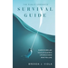 The Public Servants' Survival Guide: 10 Keys to Reclaim Your Joy in Work and Life While Doing What You Love
