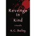 Revenge In Kind: A Novella
