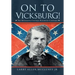 On to Vicksburg!: The Mississippi Central Railroad Campaign