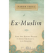 The Ex-Muslim: How One Daring Prayer to Jesus Changed a Life Forever
