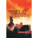 Short Stories of The Old West